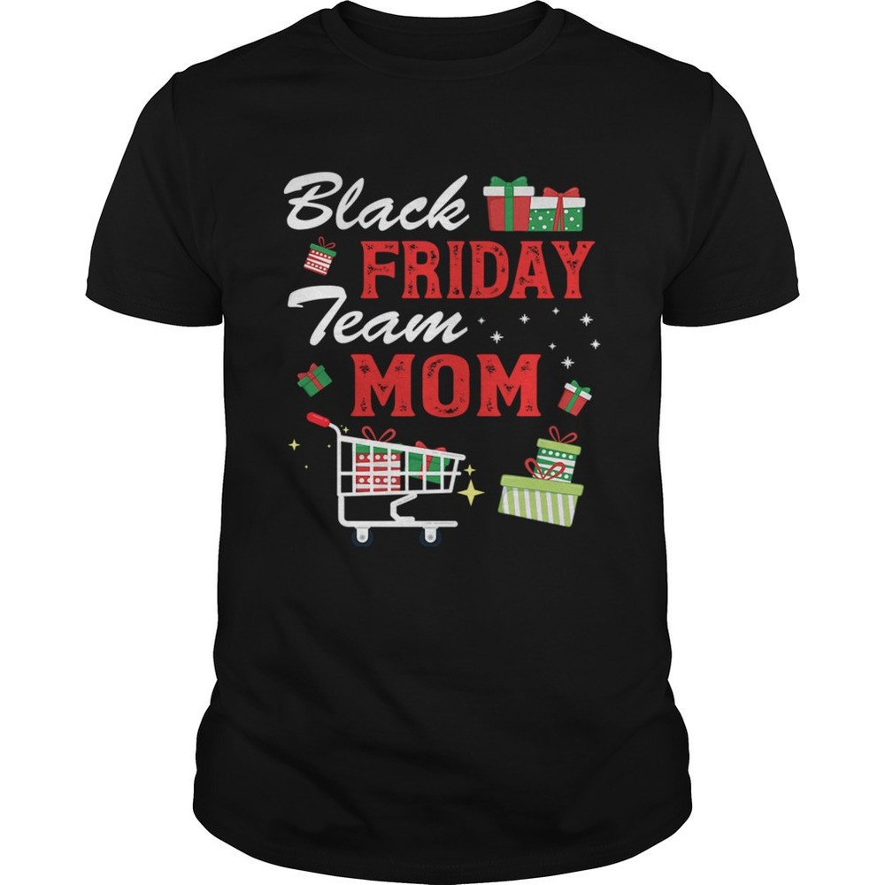 Black Friday Team Mom Shopping Matching Family Christmas Shirt